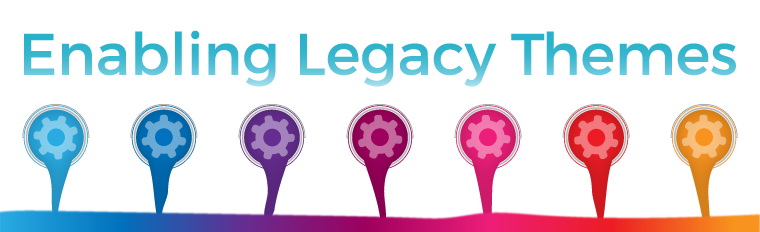 Enabling Legacy themes