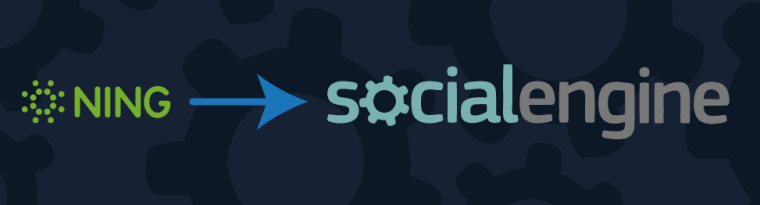 Switch to SocialEngine from Ning 2.0