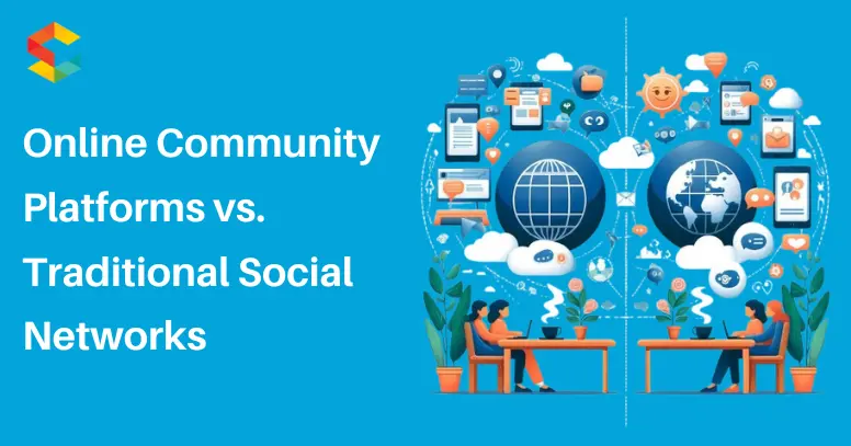 Two sides of online community platform and a traditional social network.