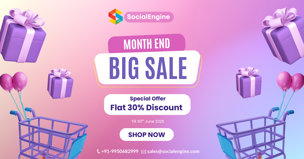 Celebrate the Month End with SocialEngine & Get a Flat 30% Discount on All Products
